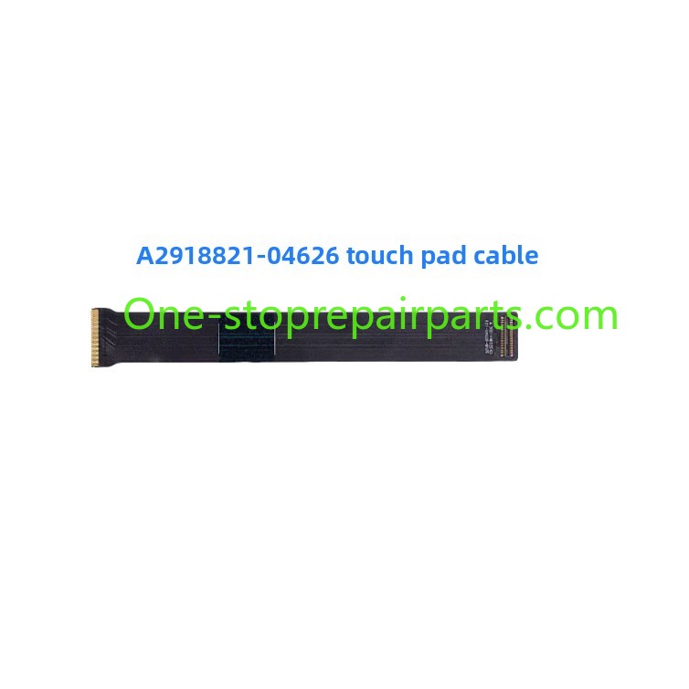 Touchpad flex cable for  Macbook A2289 A2338 A2159 1706 2141 2779 2780 2485 2681 3113 3114 2991 2992 2918 2442 trackpad cable
