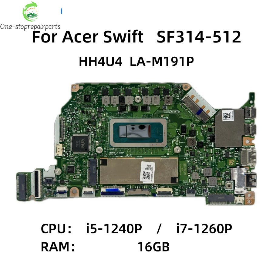 HH4U4 LA-M191P For Acer Swift SF314-512 N21C2 Laptop Motherboard With i5-1240P i7-1260P CPU 16GB-RAM NBK7H11003 NB.K7H11.002 Acer laptop repair parts