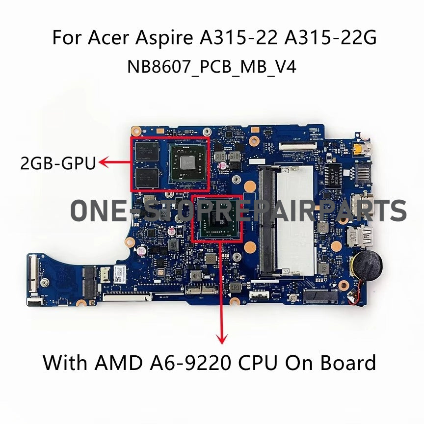 For Acer Aspire A315-22G Laptop Motherboard With A6-9220 A9-9420 CPU 4GB-RAM 2GB-GPU DDR4 NB8607_PCB_MB_V4 NBHE711003 NBHE711005 Acer laptop repair parts