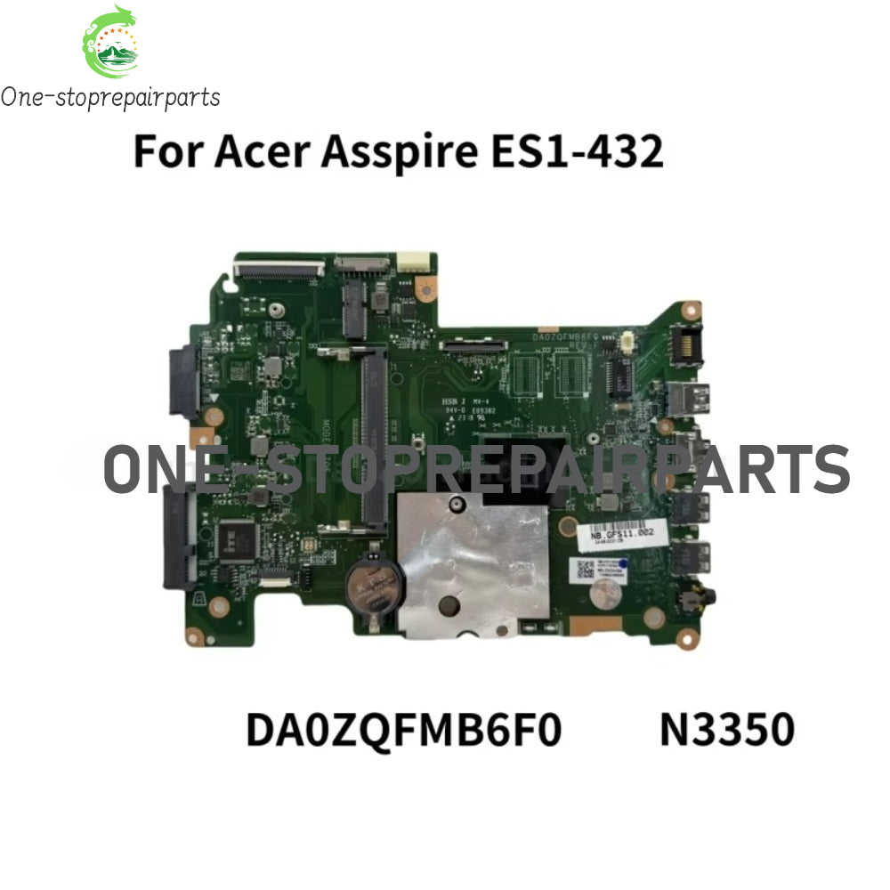 NBGFS11002 For Acer Asprie ES1-432 Laptop Motherboard DA0ZQFMB6F0 With N3350 CPU 100% Fully Tested Acer laptop repair parts
