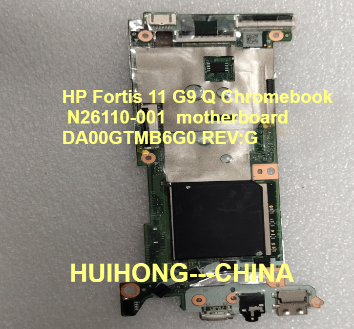 HP Fortis 11 G9 Q Chromebook N26110-001  motherboard  DA00GTMB6G0 REV:G  forhp