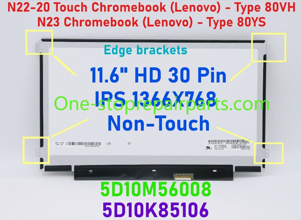 5D10M56008 11.6" HD 30 Pin IPS 1366X768 Non-Touch For Lenovo N22-20 N23 Chromebook Type 80VH 80YS LED LCD Screen B116XTN02.3 LP116WH8-SPA1  LP116WH8-SPC2 5D10K85106 dispaly panel Lenovo laptop repair parts