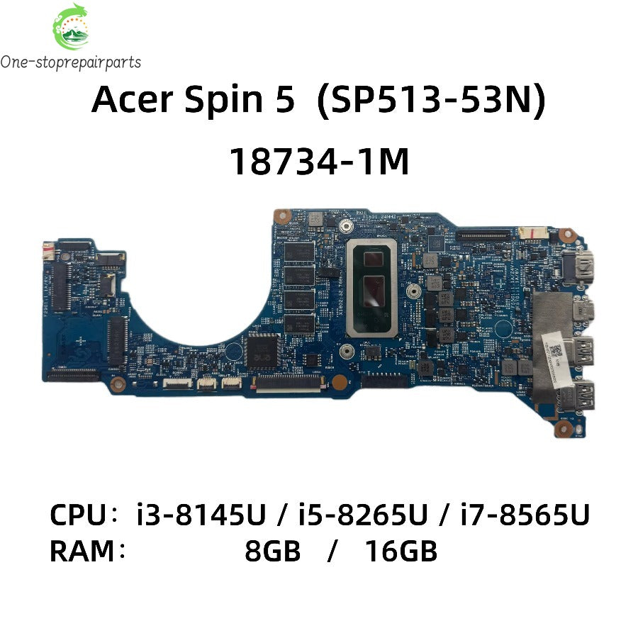 18734-1M For Acer SPIN 5 SP513-53N Laptop Motherboard With i5-8265U i7-8565U CPU 8GB/16GB-RAM NB.H6211.005 NB.H6211.004 Acer laptop repair parts