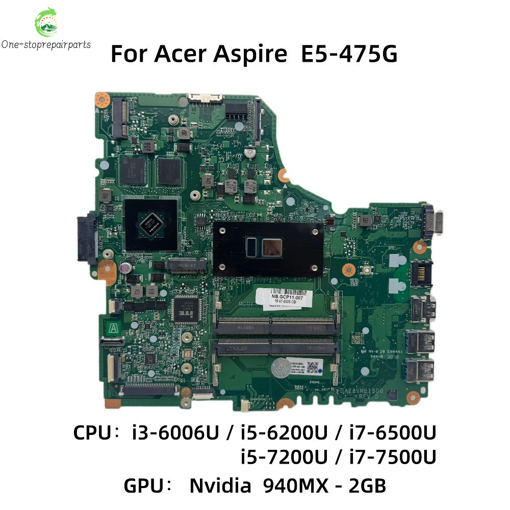 For Acer Aspire E5-475G Laptop Motherboard With I3-6006U I5-6200U I5-7200U I7-7500U CPU 940MX 2GB-GPU DAZ8VMB18D0 NB.GWB11.001 Acer laptop repair parts