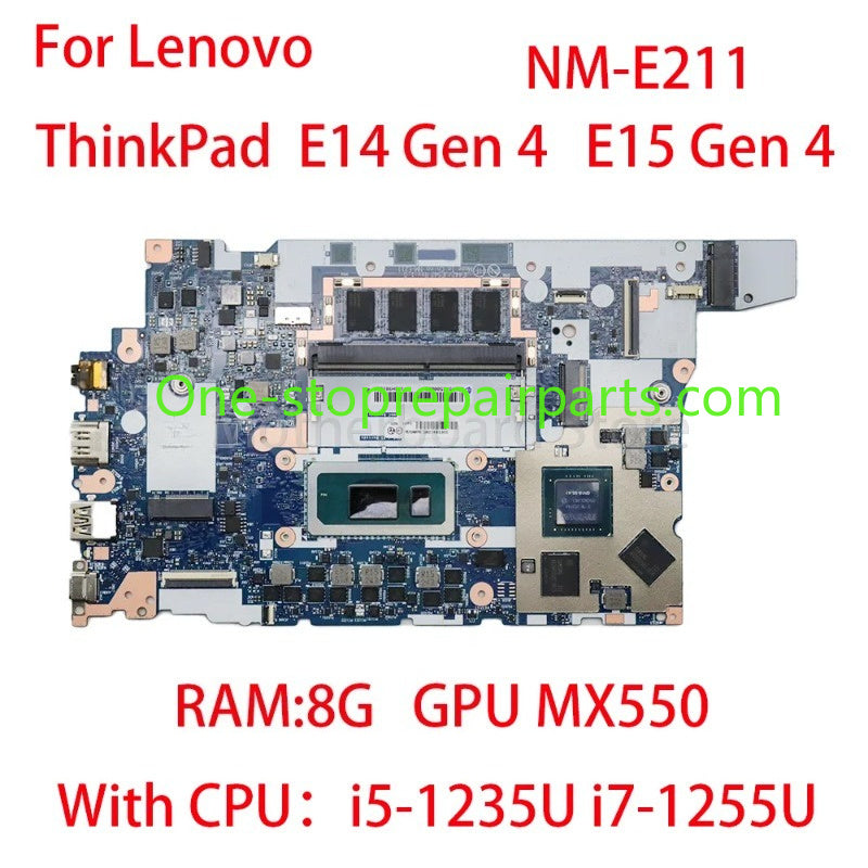Laptop Motherboard For Lenovo ThinkPad E14 Gen 4 E15 Gen 4 NM-E211 With CPU：i5-1235U i7-1255U RAM:8G GPU:MX550 FRU:5B21K85305 Lenovo laptop repair parts
