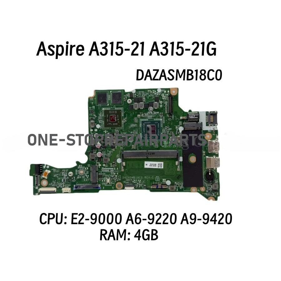 DAZASMB18C0 For Acer Aspire A315-21G Laptop Motherboard With A4-9120 A6-9220 A9-9420 CPU 4GB-RAM Radeon 520 2GB GPU NBGNV1100 Acer laptop repair parts