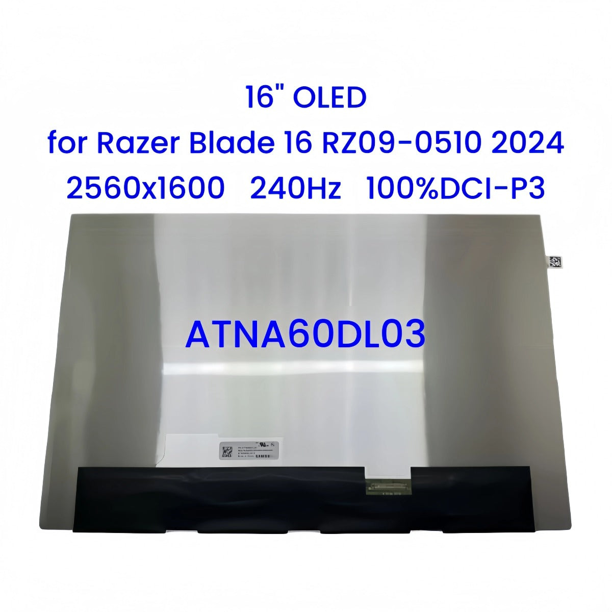 Original 16" for Razer Blade 16 2024 RZ09-0510 ATNA60DL03 ATNA60DL03-0 OLED Screen Panel Replacement 2560×1600 240Hz 100% DCI-P3 Razer laptop repair parts