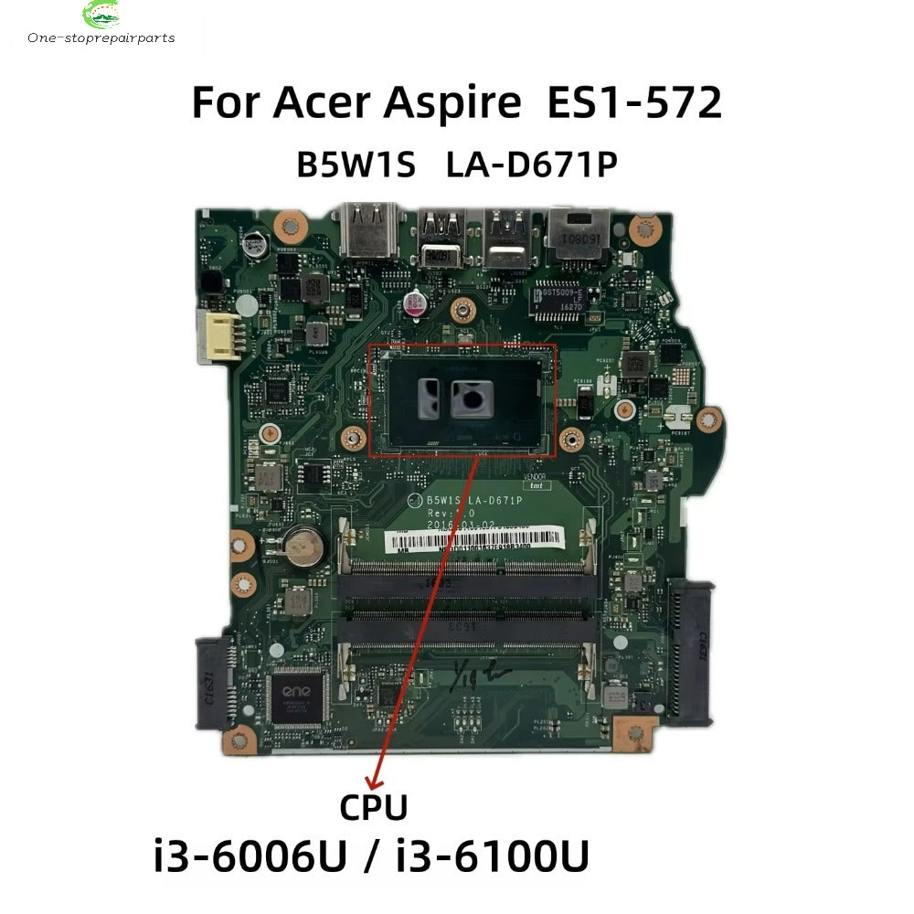B5W1S LA-D671P For Acer Aspire ES1-572 Laptop Motherboard With i3-6006U i3-6100U i5-7200 CPU DDR3L UMA NB.GD011.001 NB.GD011.009 Acer laptop repair parts