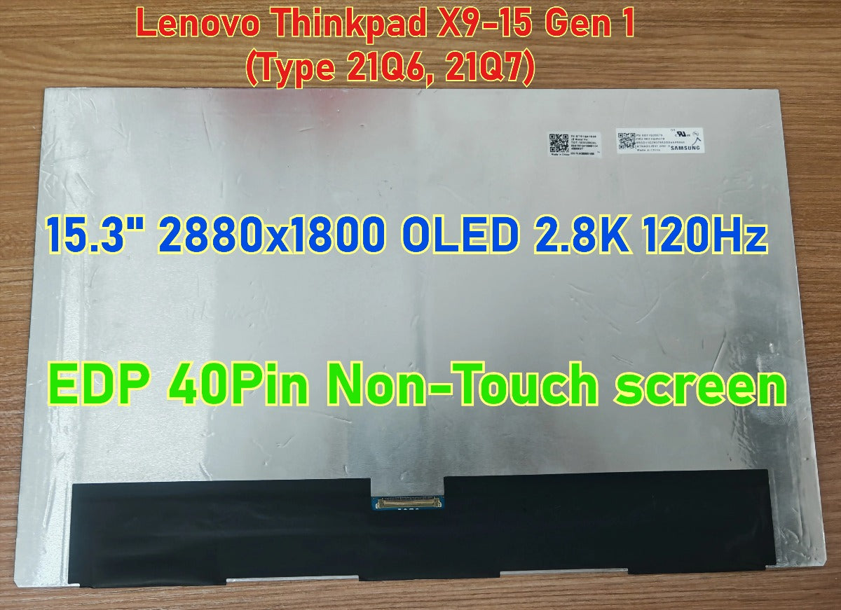 15.3" 2880x1800 OLED 2.8K 120Hz LCD panel For Lenovo Thinkpad X9-15 Gen 1 (Type 21Q6, 21Q7) ATNA53JB01 Aura Edition 5D11Q29378 Touch Non-Touch 5D11Y05521 5D11Q29378 5M11Q55085 5M11Q55087 5M11Q55089 5M11S53889 Display screen Lenovo laptop repair parts