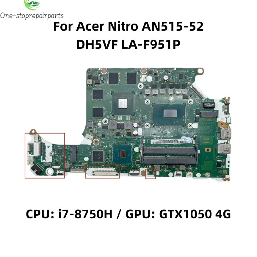 For Acer Aspire A715-72G Nitro AN515-52 Laptop Motherboard DH5VF LA-F951P With i5-8300H i7-8750H CPU GTX1050 / GTX1050Ti 4GB-GPU Acer laptop repair parts