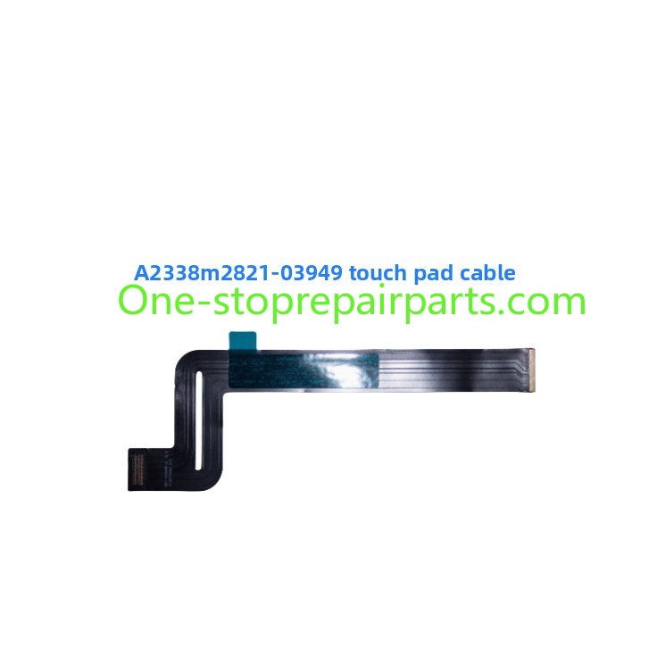 Touchpad flex cable for  Macbook A2289 A2338 A2159 1706 2141 2779 2780 2485 2681 3113 3114 2991 2992 2918 2442 trackpad cable