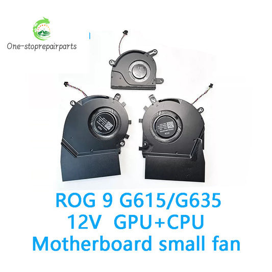 New Original LAPTOP CPU GPU Cooling Fan FOR ASUS ROG 9 ROG Strix G615 G635 5V 12V ASUS laptop repair parts