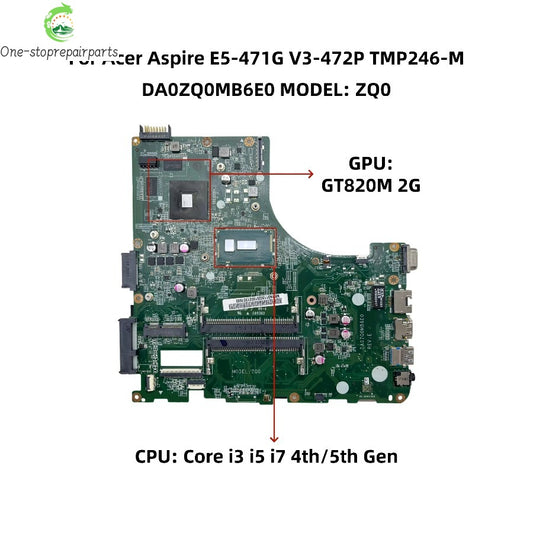 DA0ZQ0MB6E0 For Acer Aspire E5-471G V3-472P TMP246-M Laptop Motherboard With i3 i5-5200U i7-5500U CPU GT820 2GB-GPU NBMN311002 Acer laptop repair parts
