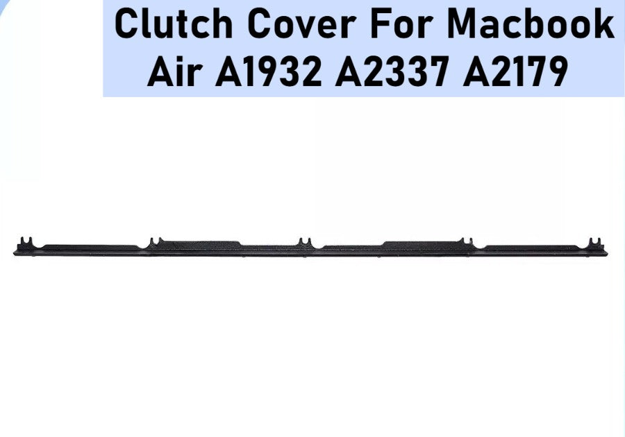 Clutch Cover For  Apple Macbook Air A1534 A1932 A2337 A2179 Screen hinge cover dispaly strip Original Macbook repair parts