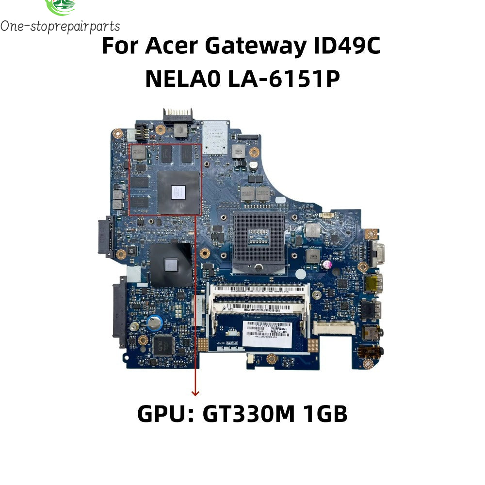 NELA0 LA-6151P For Acer Gateway ID49C04U ID49C11U ID49C Laptop Motherboard With GT330M 1GB-GPU HM55 DDR3 MBWMV02001 MB.WMV02.001 Acer laptop repair parts