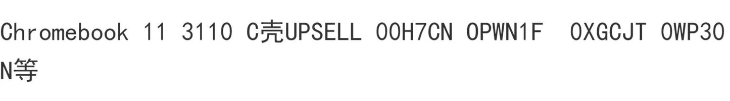 (Shipping fee not included) Chromebook 11 3110 C case UPSELL 00H7CN OPWN1F 0XGCJT 0WP30N etc