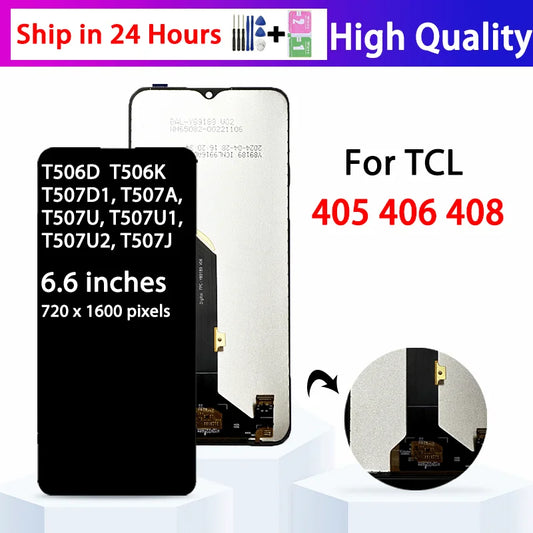 6.6“For TCL 408 T507D1 Display Screen For TCL 405 T506D LCD Display Touch Screen Digitizer For TCL 406 T506K Display Replacement TCL phone repair parts