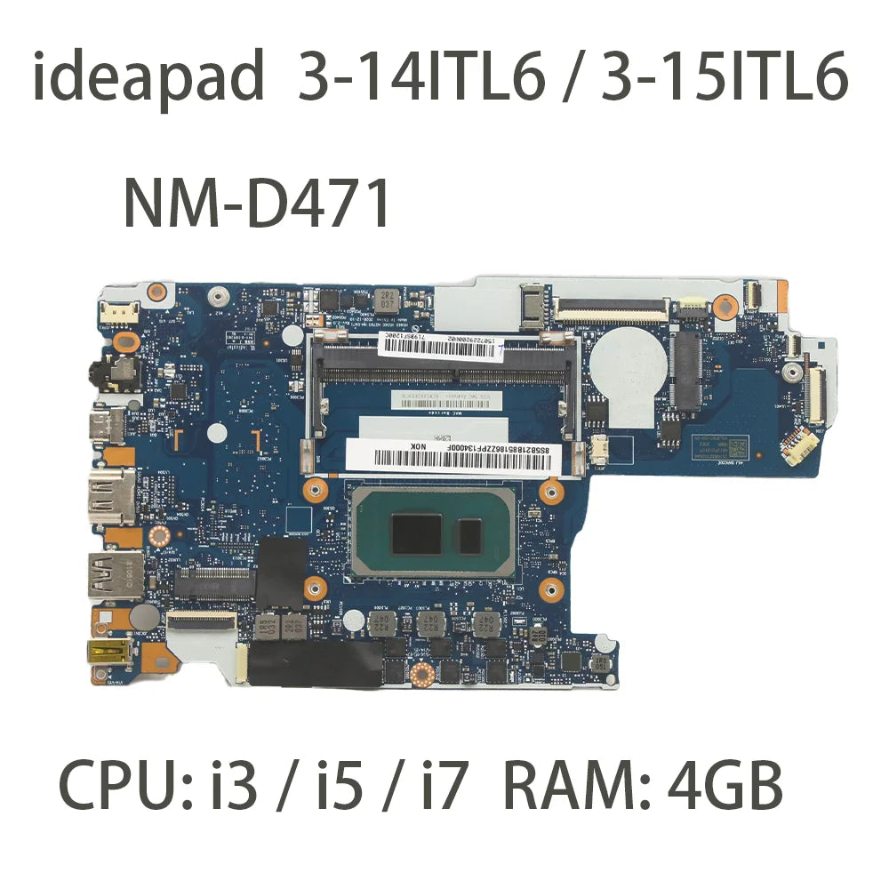 Laptop Motherboard for Lenovo Ideapad 3-14ITL6/3-15ITL6 NM-D471 CPU:i3/i5/i7/6305/7505 RAM:4G 5B21B85186 5B21B85187 5B21B85189 Lenovo laptop repair parts