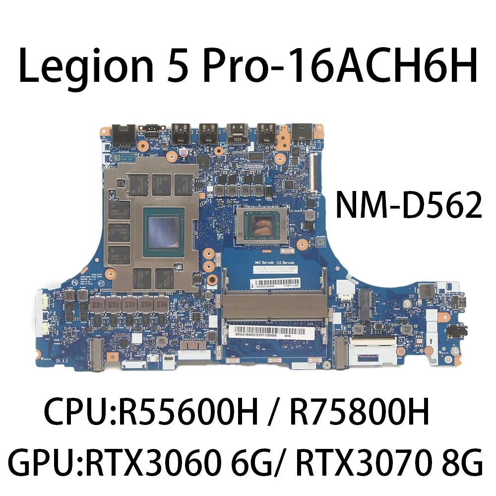 Laptop Motherboard For Lenovo Legion 5 Pro-16ACH6H NM-D562 With CPU:R5-5600H R7-5800H GPU:RTX3060 6G/RTX3070 8G FRU:5B21B90027 Lenovo laptop repair parts