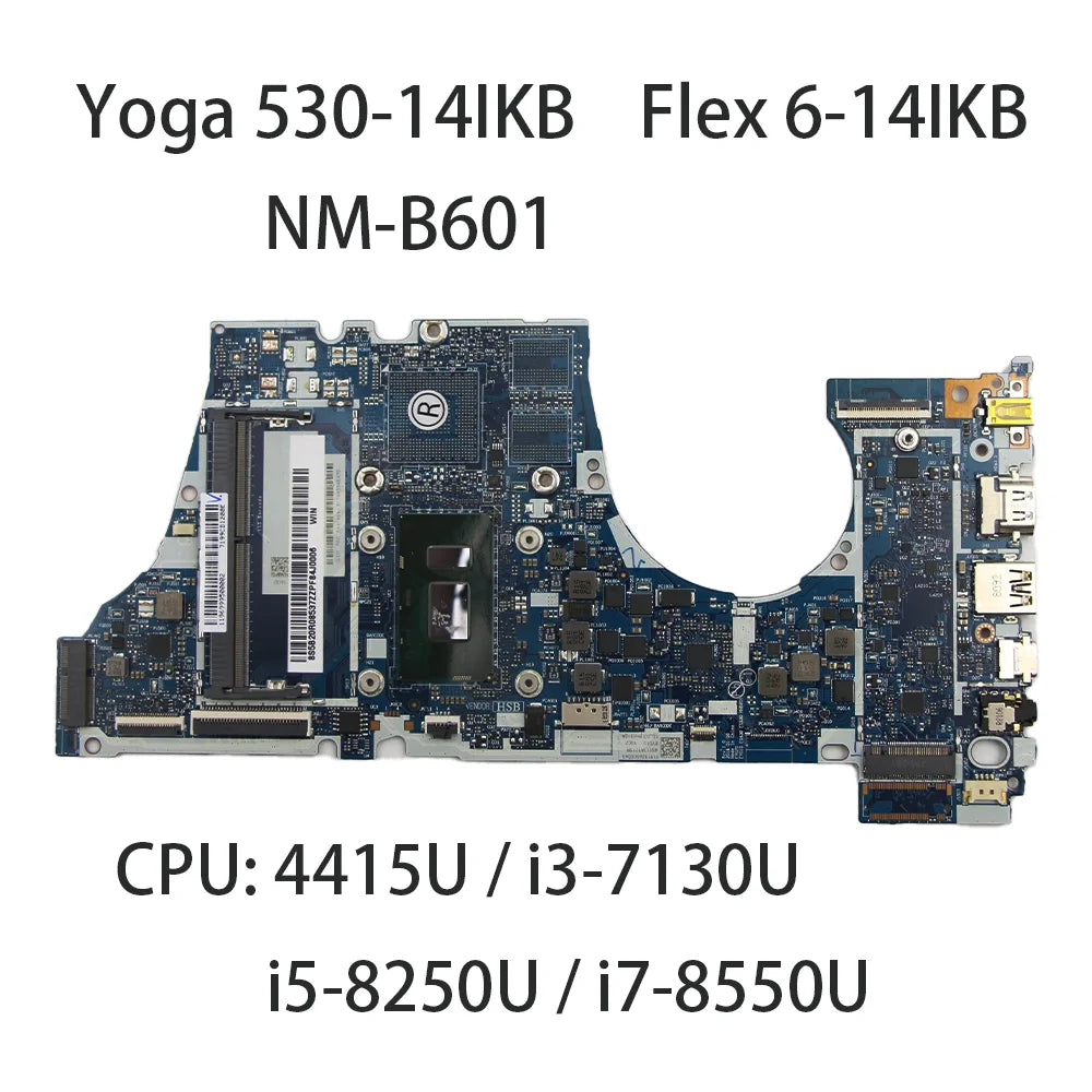 Laptop Motherboard For Lenovo Yoga 530-14IKB Flex 6-14IKB NM-B601 With CPU: I37130U I58250 I78550 FRU:5B20R08875 5B20R08729  Lenovo laptop repair parts