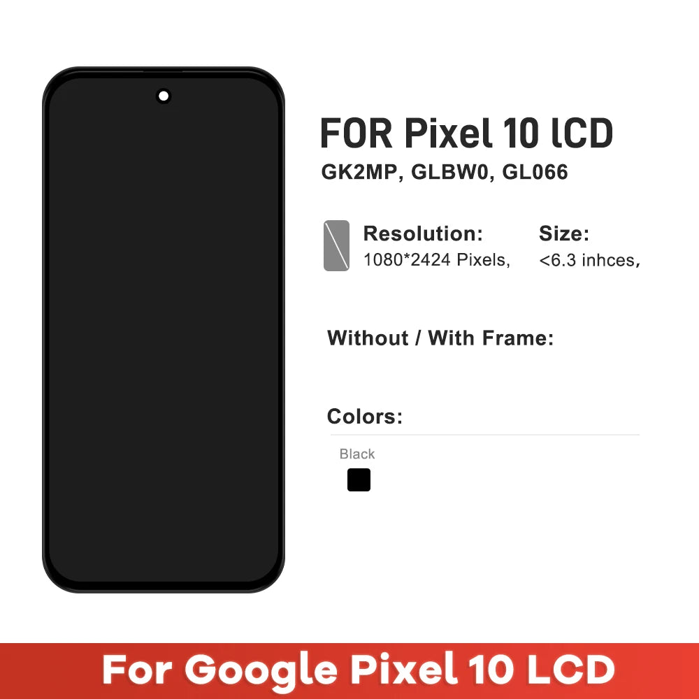 TFT Display For Google Pixel 10 GK2MP GLBW0 GL066 LCD Touch Screen Digitizer Assembly 100% Tested Replacement Parts Google phone repair parts