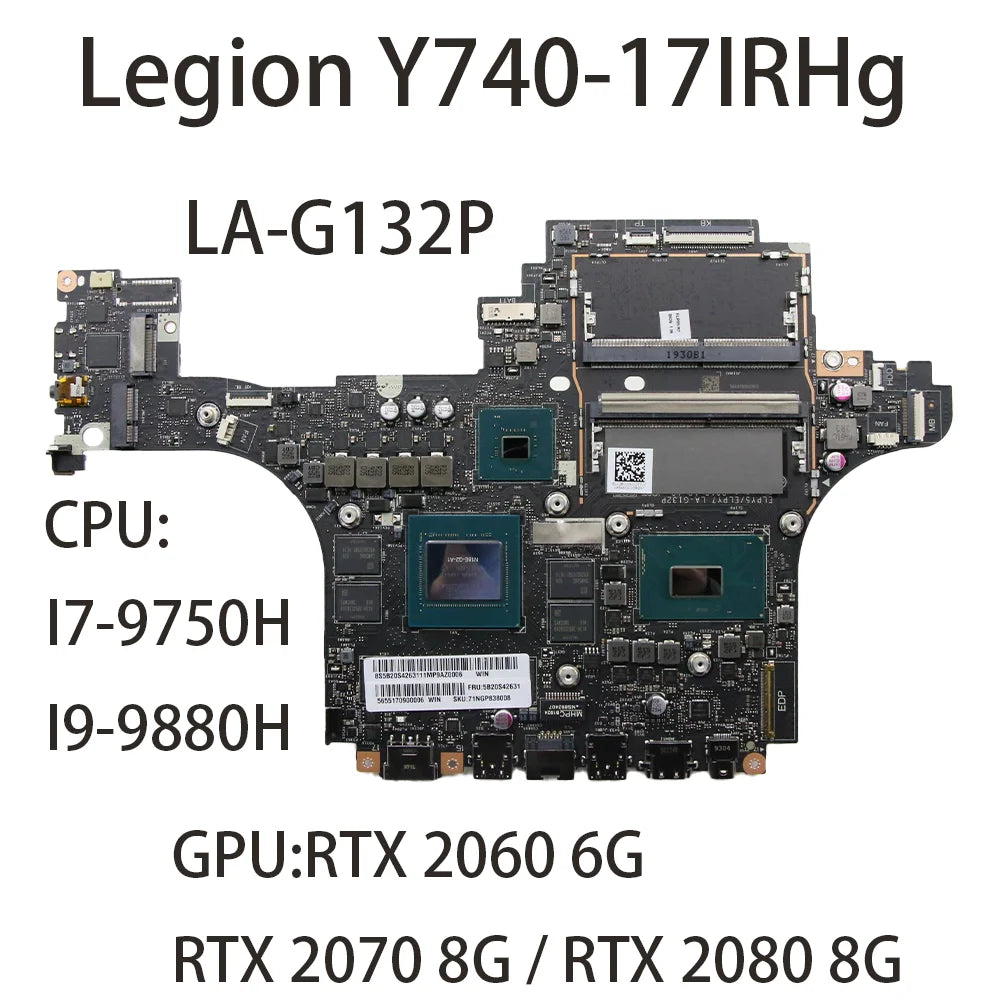 for Lenovo Legion Y740-17IRHg Laptop Motherboard with CPU:I7-9750H I9-9880H LA-G132P GPU:RTX 2060/2070/2080 6G/8G FRU:5B20S42629 Lenovo laptop repair parts