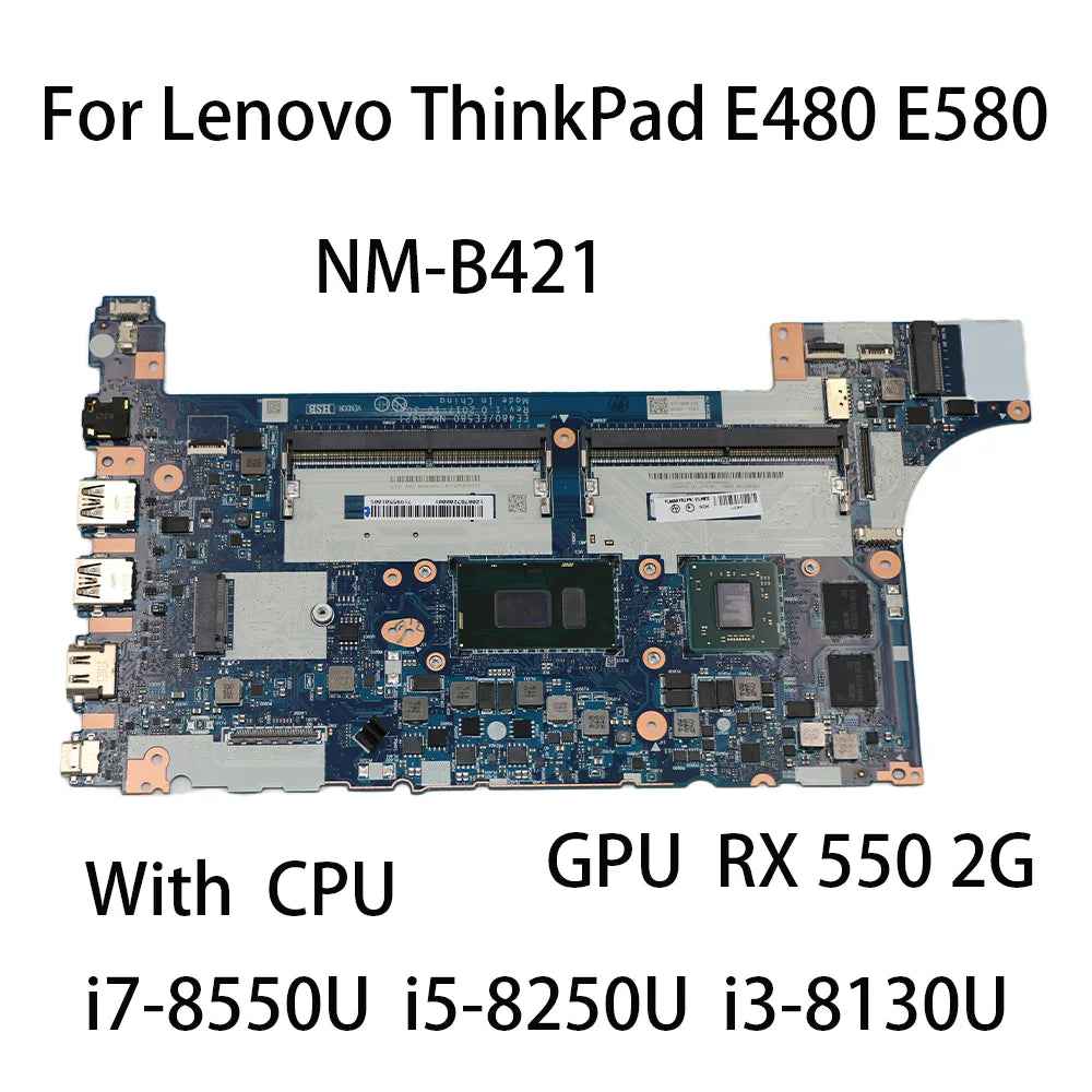For Lenovo ThinkPad E480 E580 NM-B421 Laptop Motherboard With CPU:i7-8550U i5-8250U i3-8130U GPU:RX 550 2G FRU:01LW919 01LW922 Lenovo laptop repair parts