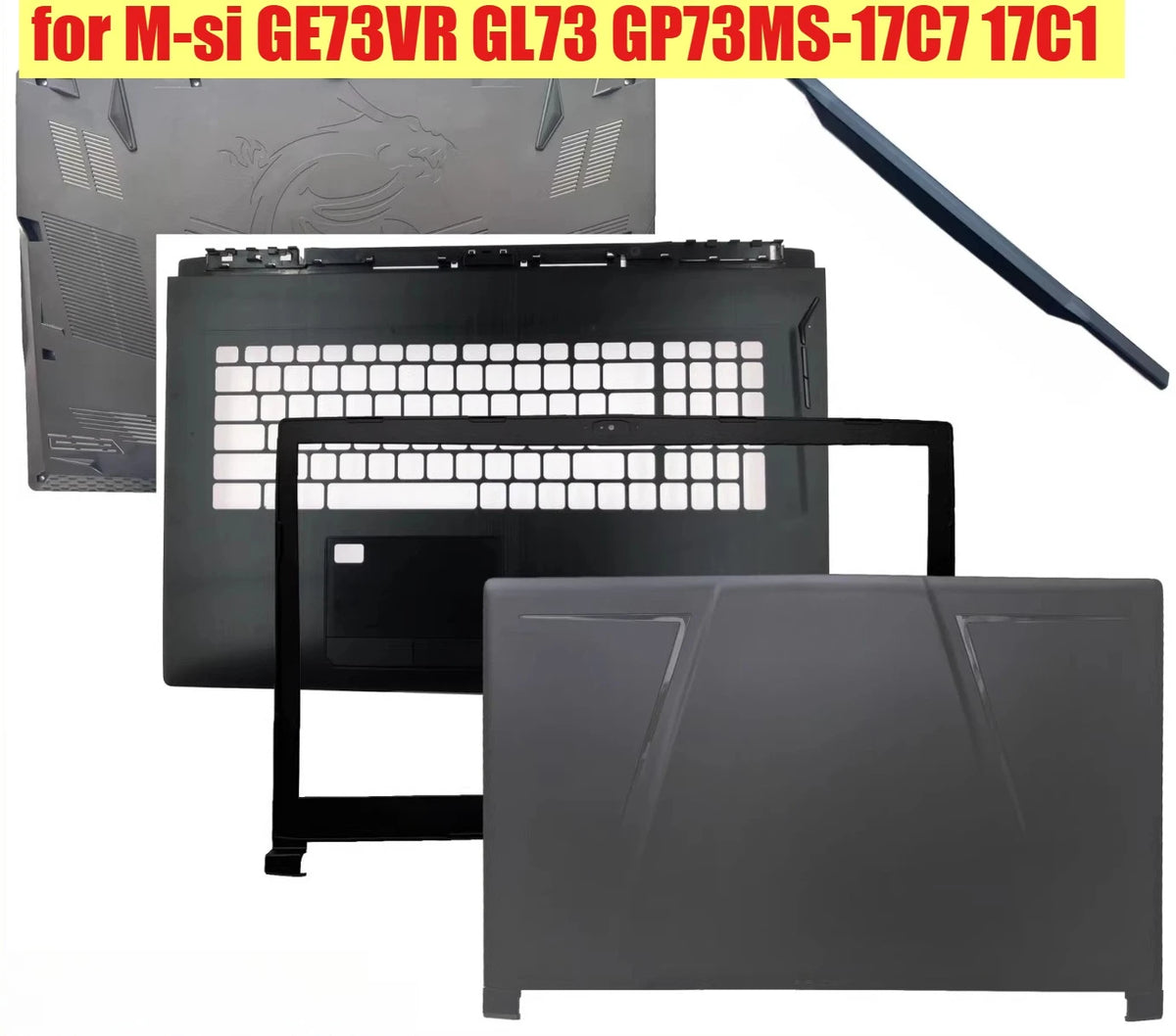 Cover case for MSI GE73VR GL73 GP73MS-17C7 17C1 Lcd back housing bezel frame upper palmrest topcase bottom hinge shell MSI laptop repair parts