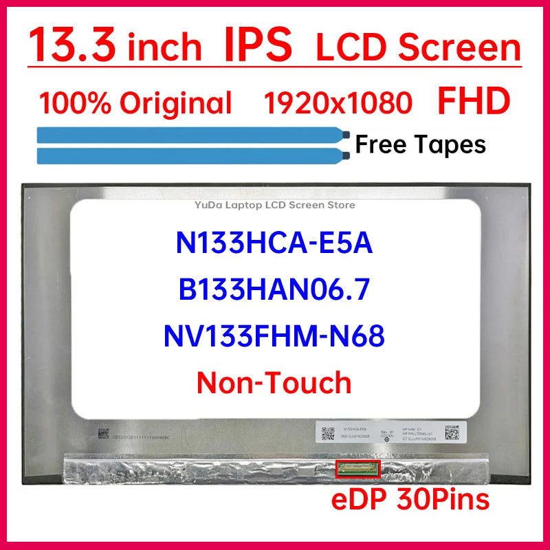 13.3" Laptop LCD Screen N133HCA-E5A B133HAN06.7 NV133FHM-N68 Display Matrix Panel 1920x1080 IPS 45% NTSC eDP 30 Pins Non-Touch Laptop screen replacement