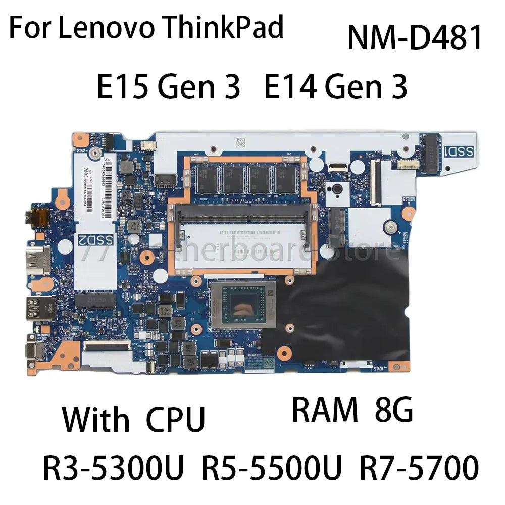 Laptop Motherboard For Lenovo ThinkPad E14 E15 Gen3 AMD NM-D481 With CPU R3 5300 R5 5500 R7 5700 RAM 8G 5B21C16054 5B21C82189 Lenovo laptop repair parts