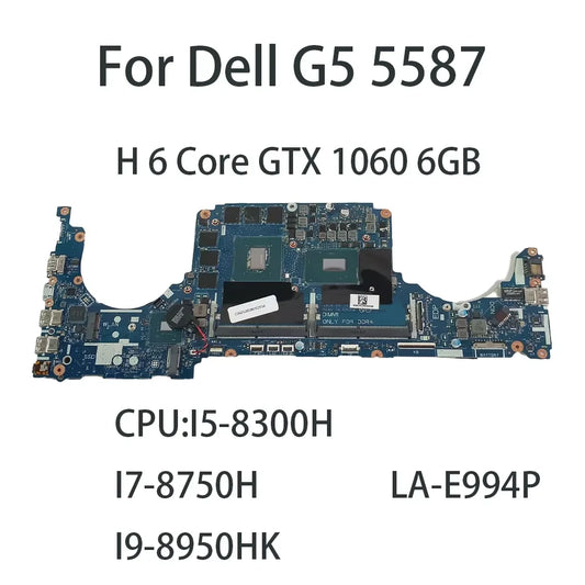 For Dell G5 5587 Laptop Mainboard LA-E994P With CPU:I5-8300H I7-8750H I9-8950HK GPU H6 Core GTX1060 6GB TM9WY Motherboard Dell laptop repair parts
