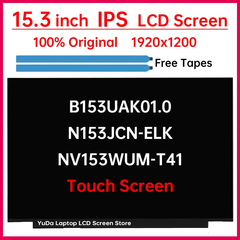15.3 Inch Laptop LCD Touch Screen NV153WUM-T41 B153UAK01.0 N153JCN-ELK Display Matrix Panel Replacement IPS 45% NTSC eDP 40 Pins Laptop screen replacement