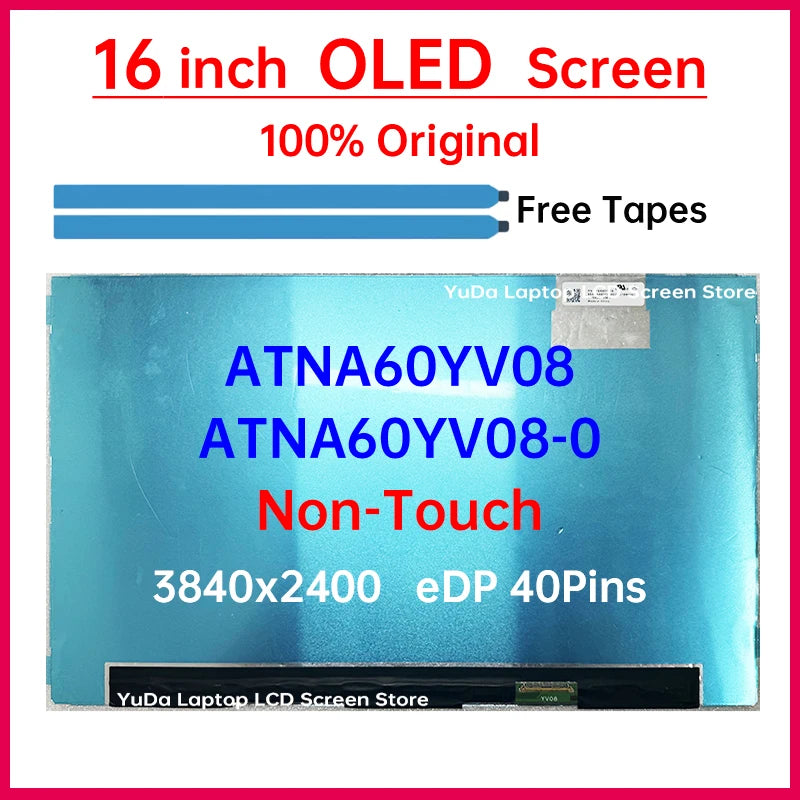 16" Laptop OLED LCD Screen ATNA60YV08 ATNA60YV08-0 Display Matrix Panel Replacement 3840x2400 100% DCI-P3 eDP 40 Pins Non-Touch Laptop screen replacement