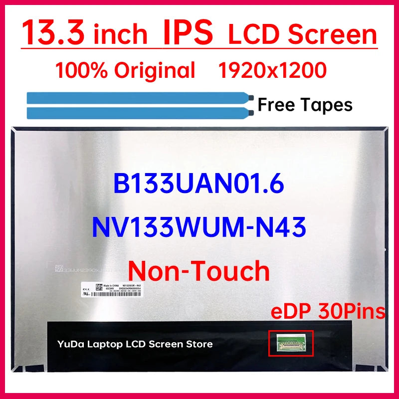 13.3" Laptop LCD Screen NV133WUM-N43 B133UAN01.6 MND307QS1-2 Display Matrix Panel Replacement 1920x1200 eDP 30 Pins Non-Touch Laptop screen replacement