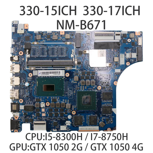 NM-B671 For Lenovo ideapad 330-15ICH  330-17ICH Laptop Motherboard With CPU:I5-8300H I7-8750H GPU:GTX 1050 2/4G FRU:5B20R46739 Lenovo laptop repair parts