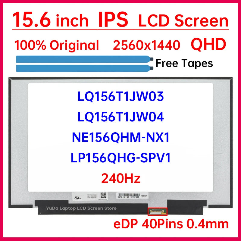 15.6" 240Hz LCD Screen LQ156T1JW03 LQ156T1JW04 NE156QHM-NX1 LP156QHG-SPV1 Display Matrix Panel Replacement 2560x1440 eDP 40 Pins Laptop screen replacement