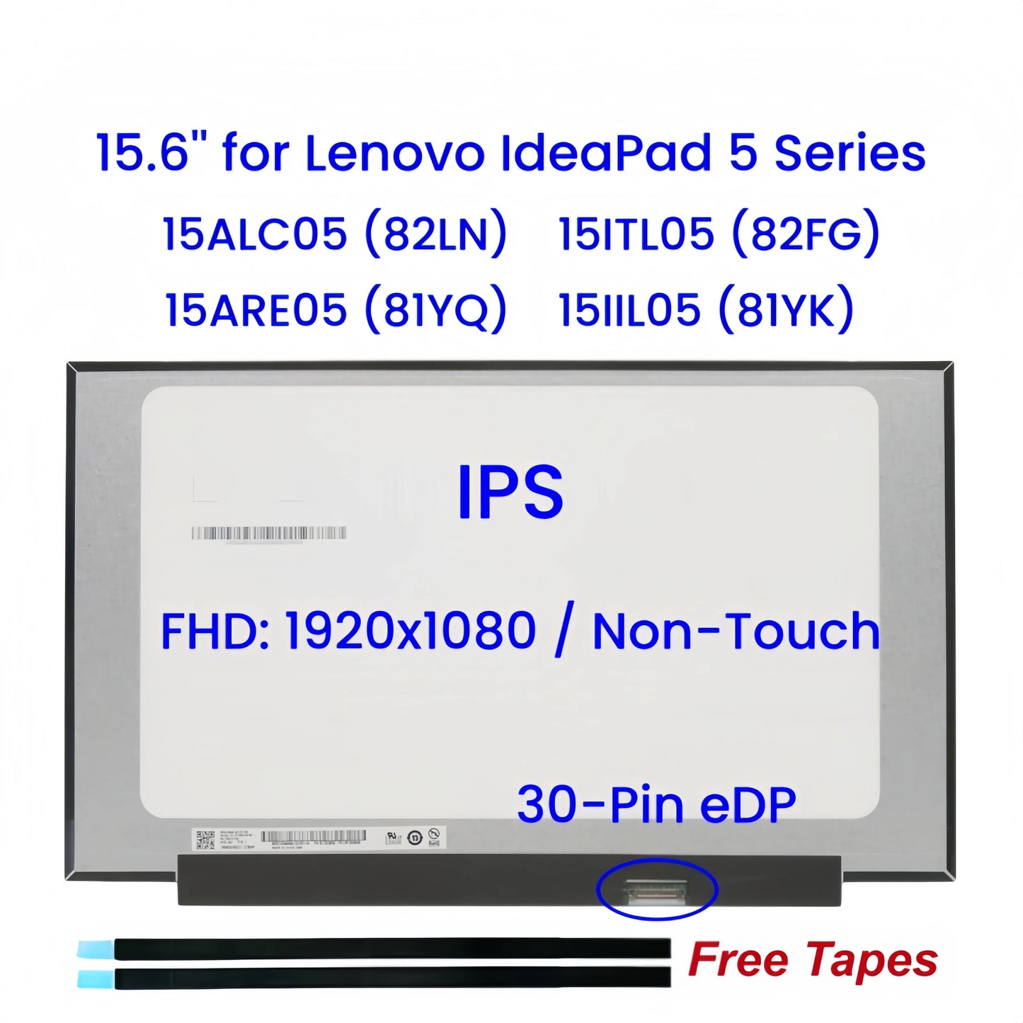 15.6" Non-Touch IPS Screen for Lenovo IdeaPad 5 15ALC05(82LN)/15ITL05(82FG)/15ARE05(81YQ)/15IIL05(81YK) 30-Pin FHD 1920×1080 Lenovo laptop repair parts