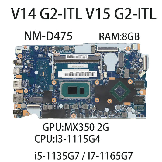 Laptop Motherboard For Lenovo V14 G2-ITL/V15 G2-ITL NM-D475 With CPU:i3-1115G4 i5-1135G7 i7-1165G7 RAM 8G GPU:MX3502G 5B21B89996 Lenovo laptop repair parts