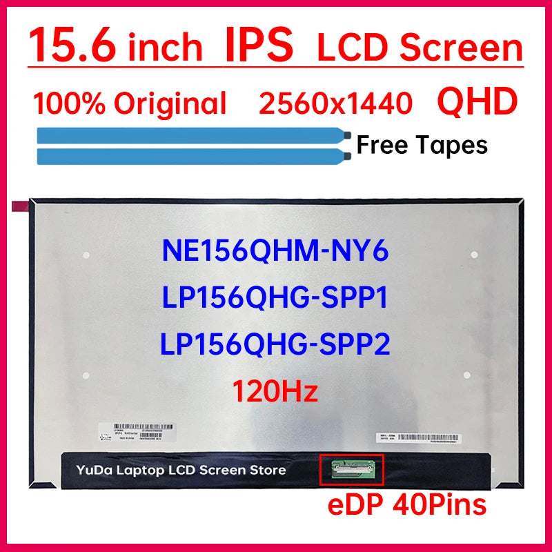 15.6" 120Hz Laptop LCD Screen NE156QHM-NY6 LP156QHG-SPP1 LP156QHG-SPP2 Display Matrix Panel Replacement 2560x1440 eDP 40 Pins Laptop screen replacement