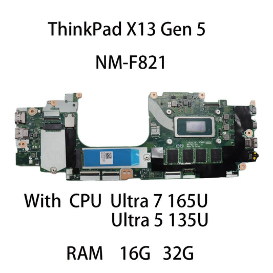 NM-F821 Laptop Motherboard For Lenovo ThinkPad X13 Gen 5 X13 2-in-1 Gen 5 With CPU Ultra 7 165U ULT5 125U RAM 16G 32G Lenovo laptop repair parts