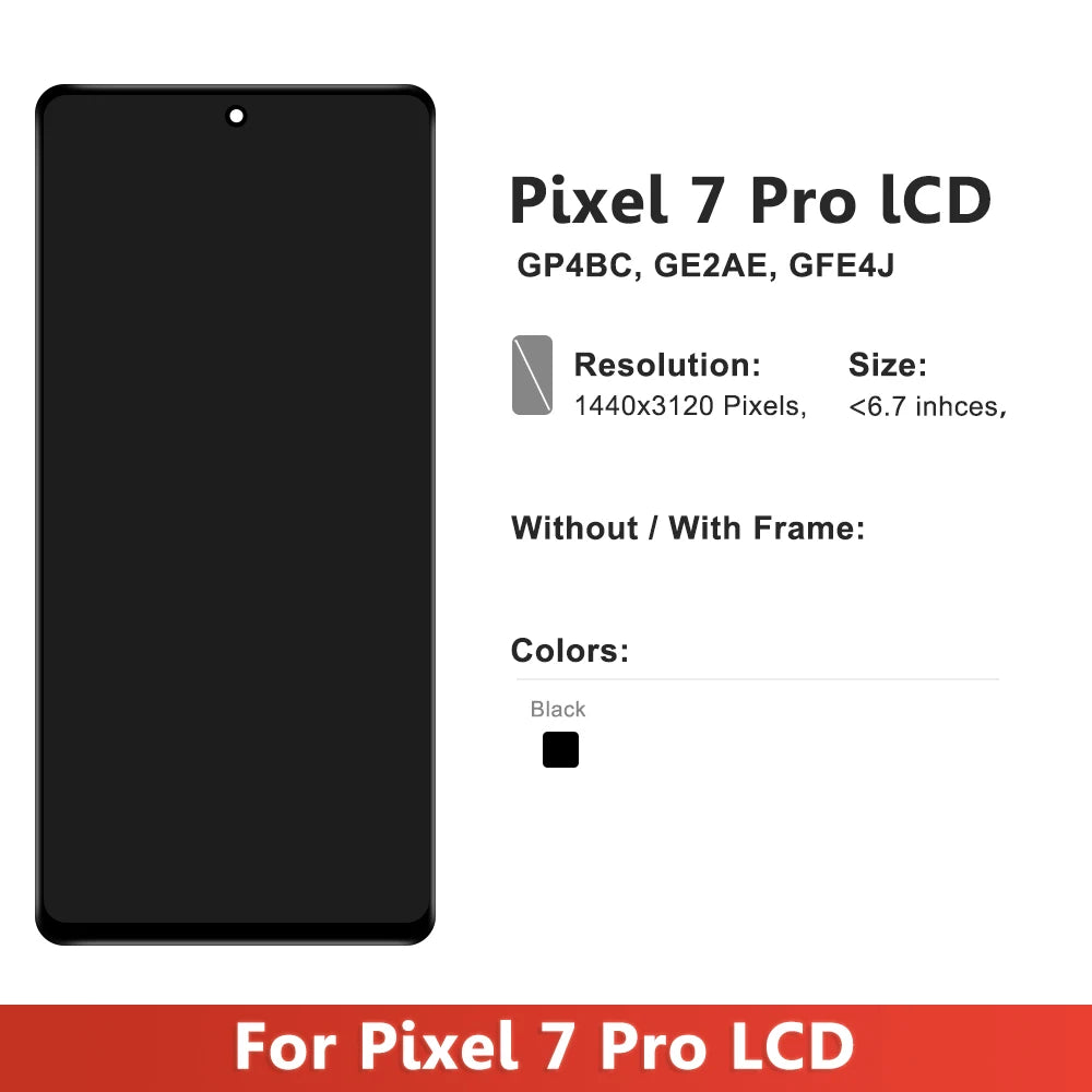 Pixel 7 Pro Display Screen for Google Pixel 7 Pro GP4BC GE2AE GFE4J LCD with Frame Touch Screen Digitizer Replacement Parts Google phone repair parts