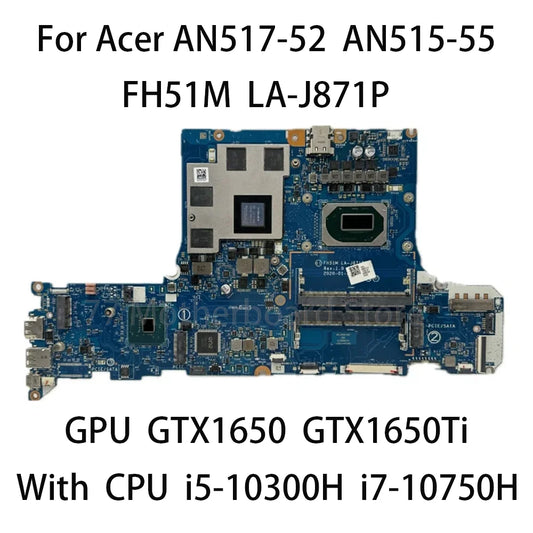 Laptop Motherboard FH51M LA-J871P For Acer AN517-52 AN515-55 With CPU i5-10300H i7-10750H GPU GTX1650 GTX1650Ti 4G 100% Tested Acer laptop repair parts