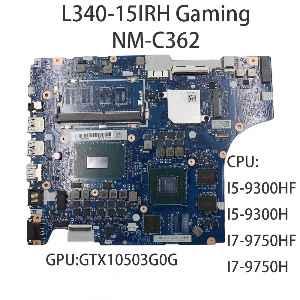 Laptop Motherboard For Lenovo ideapad L340-15IRH NM-C362 With CPU:I5-9300HF I5-9300H I7-9750H GPU GTX10503G 0G FRU:5B20S44136 Lenovo laptop repair parts