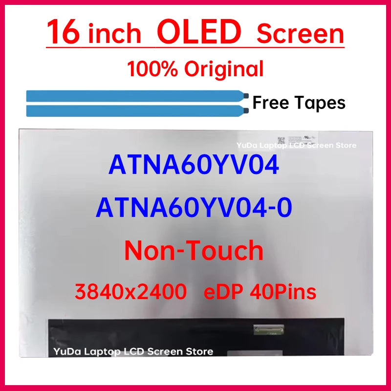 16 Inch Laptop OLED LCD Screen ATNA60YV04 ATNA60YV04-0 Display Matrix Panel Replacement 3840x2400 eDP 40 Pins Non-Touch Laptop screen replacement
