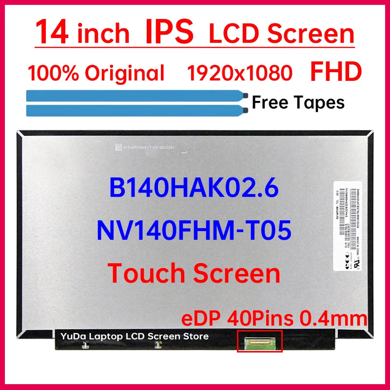 14 Inch Laptop LCD Touch Screen B140HAK02.6 NV140FHM-T05 Display Matrix Panel Replacement FHD 1920x1080 IPS 100%sRGB eDP 40 Pins Laptop screen replacement