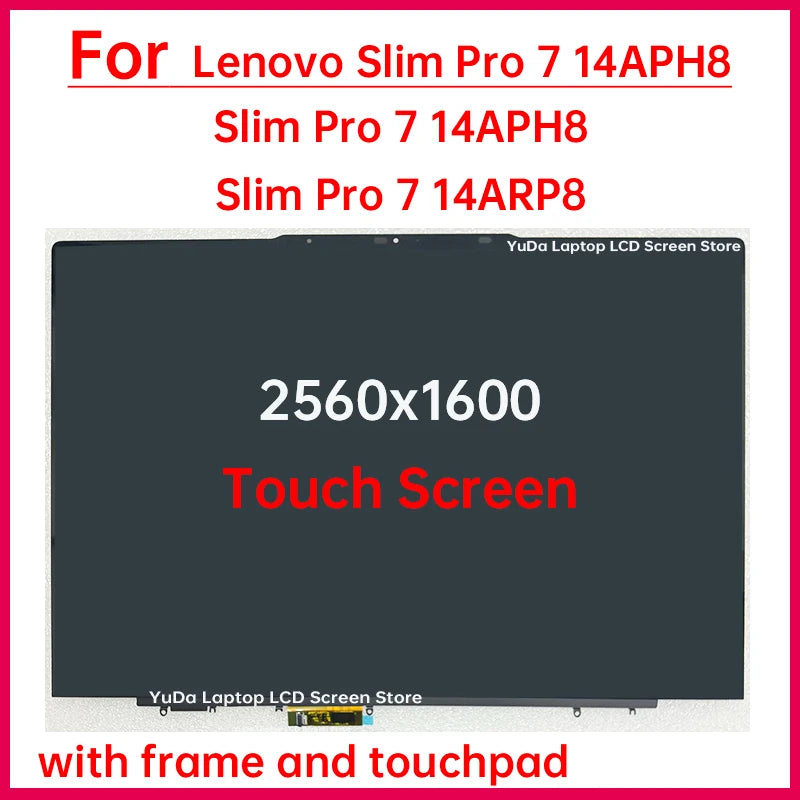 14.5" Laptop LCD Touch Screen For Lenovo Slim Pro 7 14APH8 14ARP8 Display Digitizer + With Frame Assembly Replacement 2560x1600 Lenovo laptop repair parts