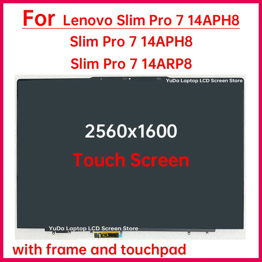 14.5" Laptop LCD Touch Screen For Lenovo Slim Pro 7 14APH8 14ARP8 Display Digitizer + With Frame Assembly Replacement 2560x1600 Lenovo laptop repair parts