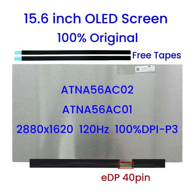 Original 15.6 inch OLED Screen Panel Replacement ATNA56AC02 ATNA56AC01 ATNA56AC02-1 ATNA56AC01-0 2880x1620 100%DCI-P3 eDP 40pin