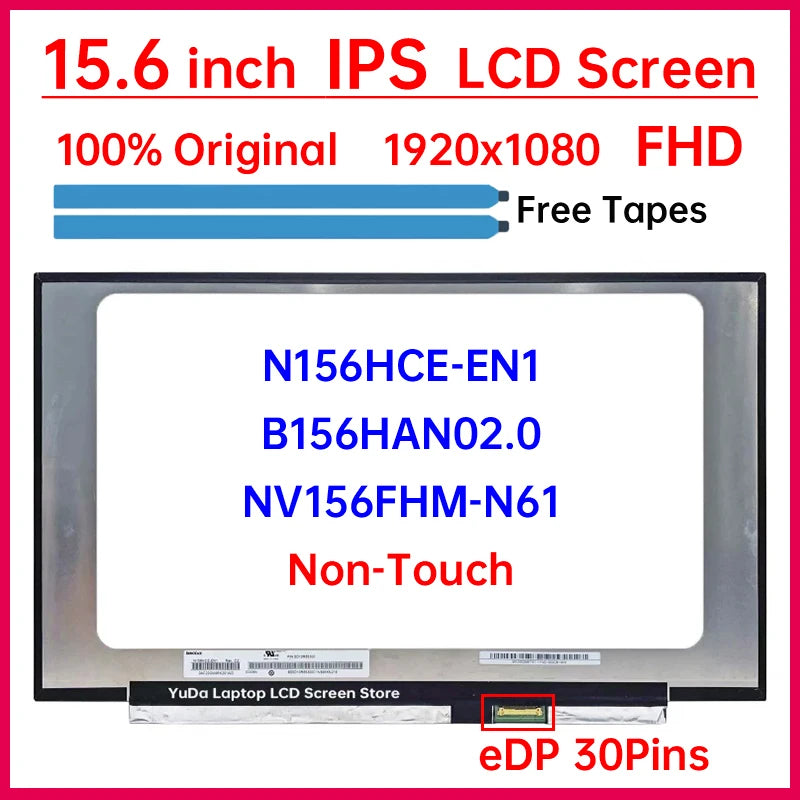 15.6" Laptop LCD Screen N156HCE-EN1 B156HAN02.0 NV156FHM-N61 Display Matrix Panel Replacement 1920x1080 eDP 30 Pins Non-Touch Laptop screen replacement
