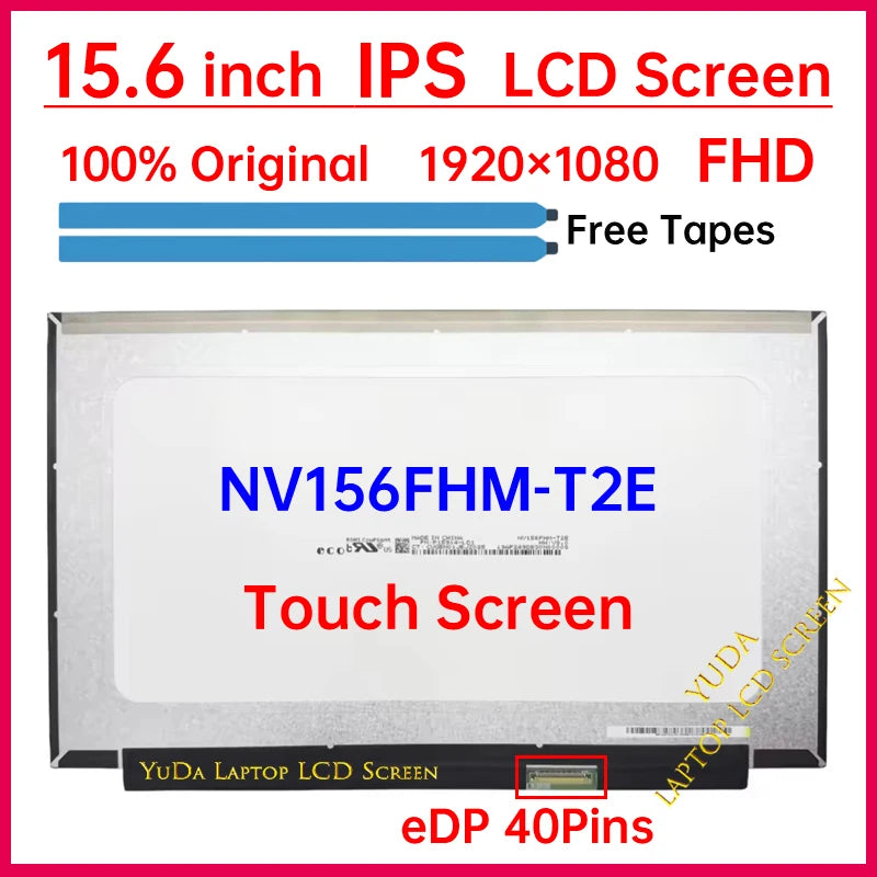 15.6 Inch Laptop LCD Touch Screen NV156FHM-T2E Display Matrix Panel Replacement FHD 1920x1080 eDP 40 Pins Laptop screen replacement